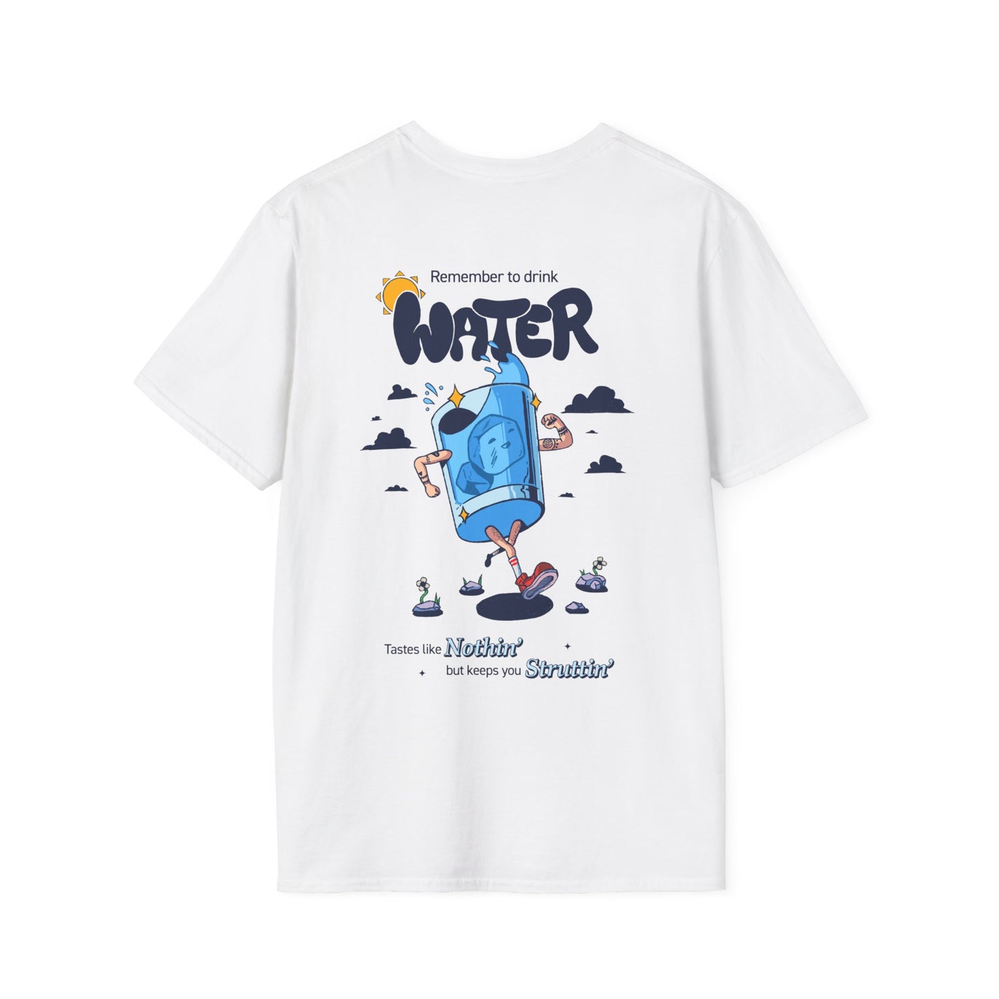 Drink Water Reminder Unisex Softstyle T-Shirt