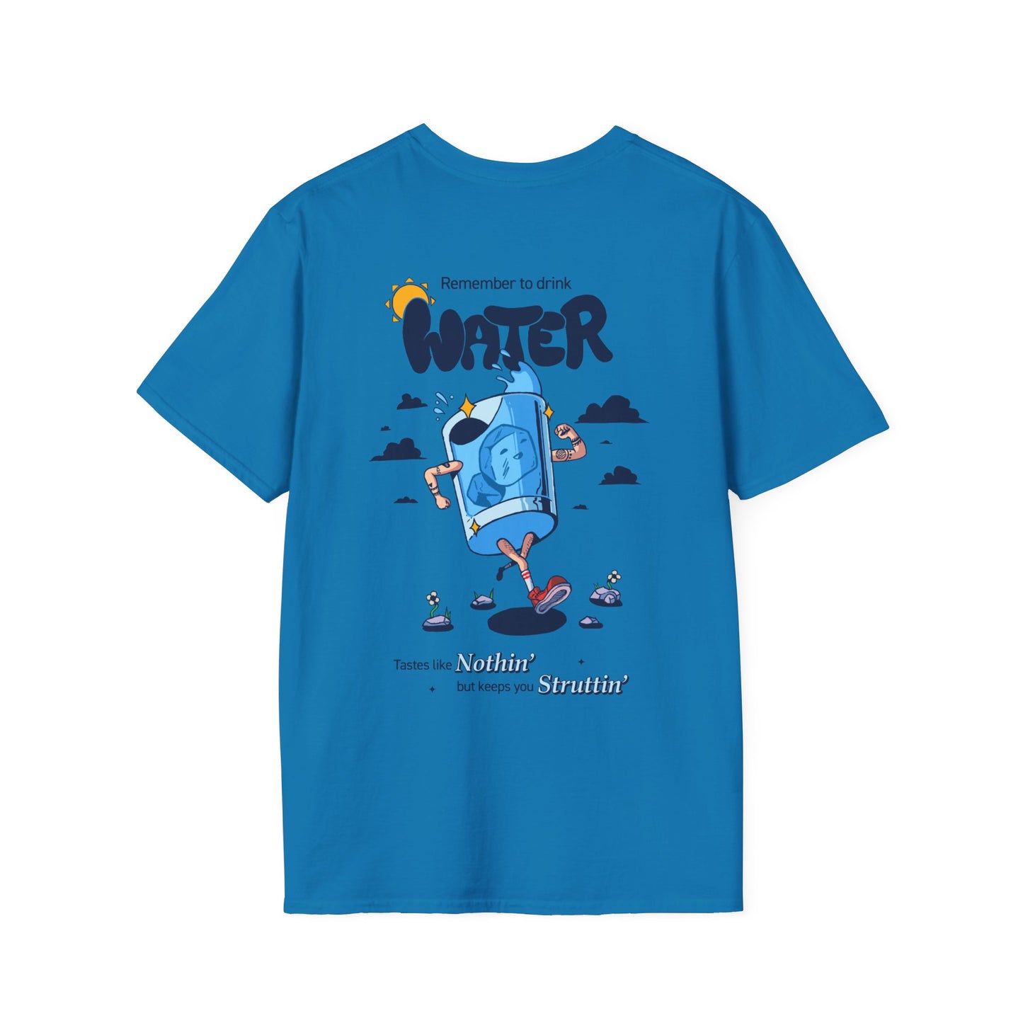 Drink Water Reminder Unisex Softstyle T-Shirt