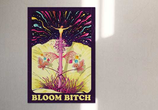 BLOOM B*TCH PRINT